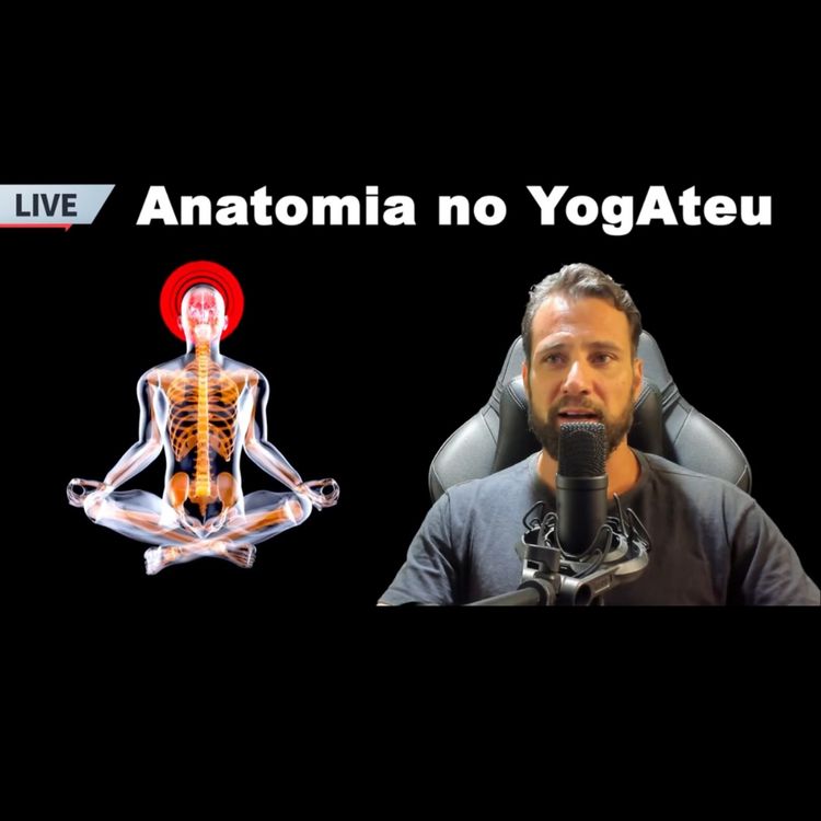 cover art for A importância de conhecer a Anatomia Ocidental para Ensinar Yoga