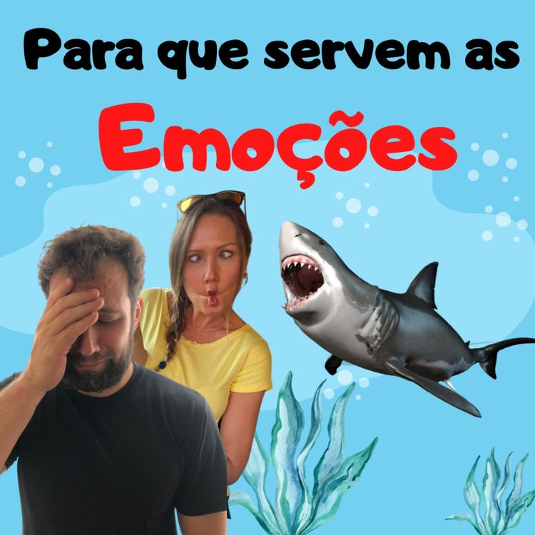 cover art for Para que servem as Emoções e os Sentimentos?