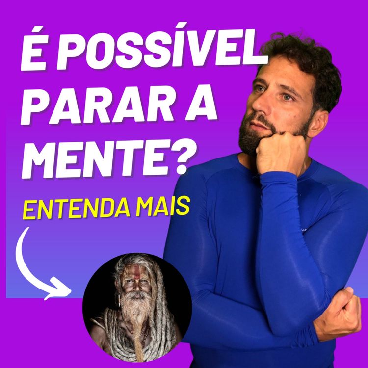 cover art for É possível parar a Mente?