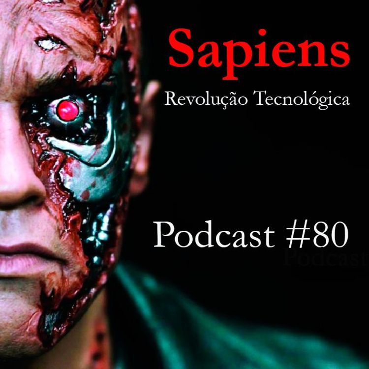 cover art for Sapiens - Comentando Uma Breve História - Revolução Científica - Podcast #80