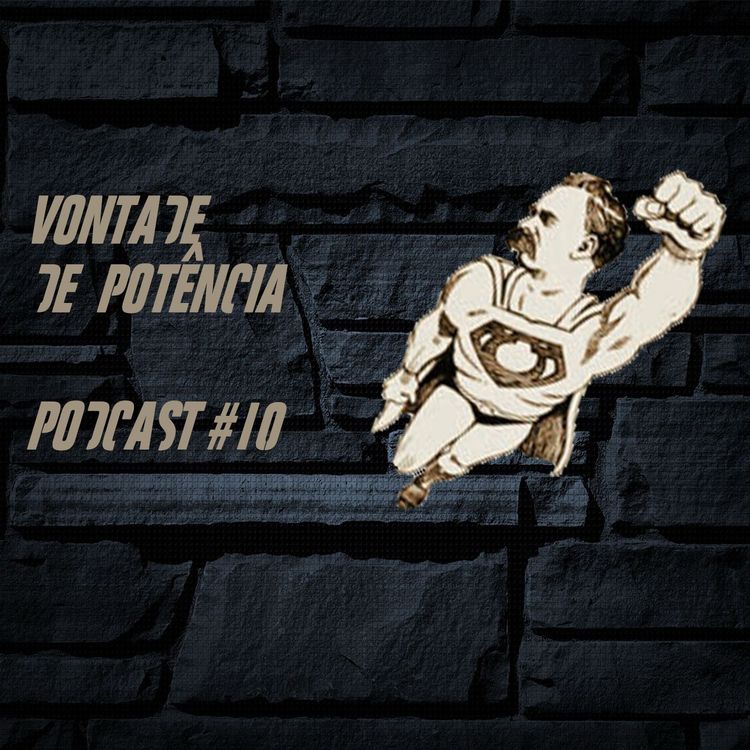 cover art for Vontade De Potência - Podcast #10