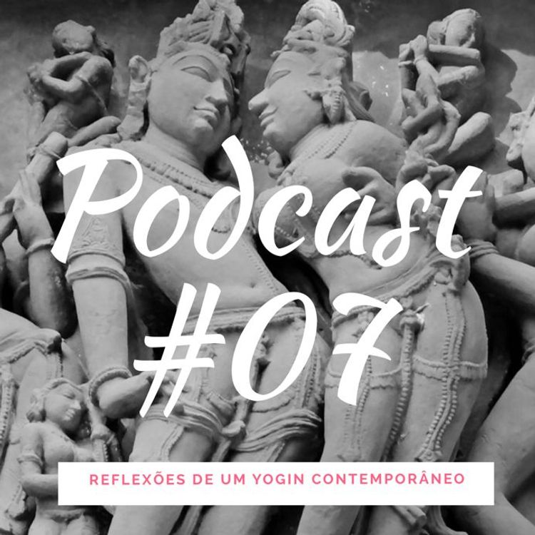 cover art for A Ética Protestante E O Espírito Tântrico - Podcast #07