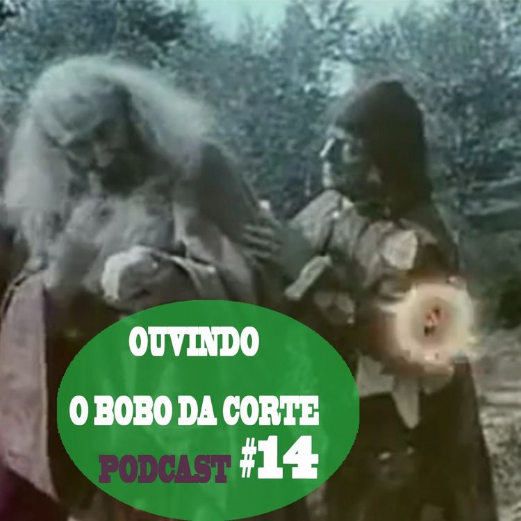 cover art for Ouvindo O Bobo Da Corte - Podcast #14-