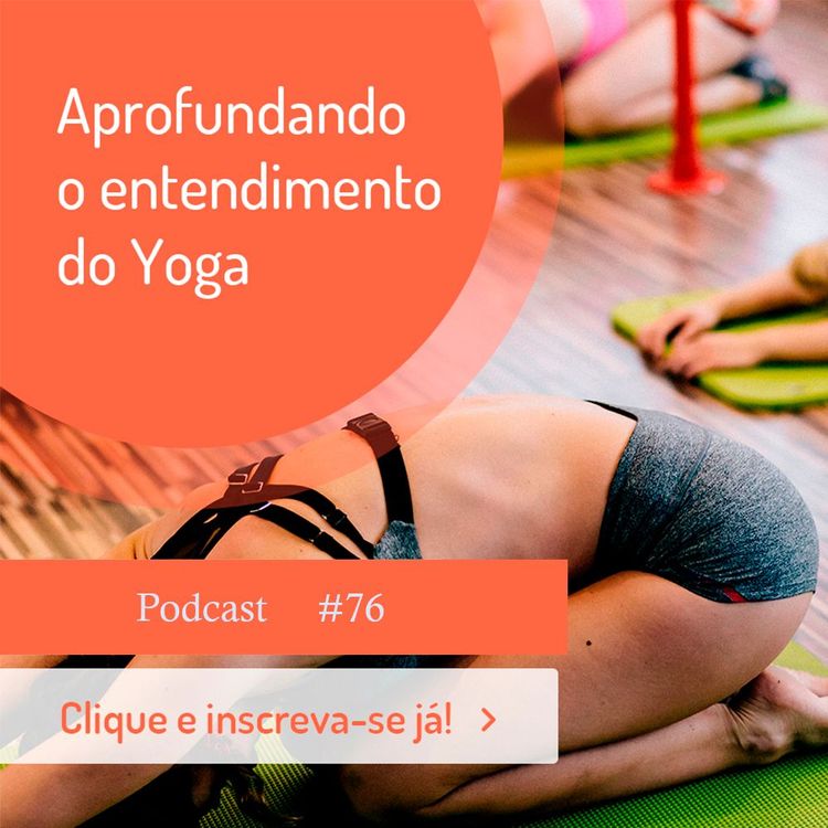 cover art for Trilogia De Aprofundamento No Yoga - Podcast #76