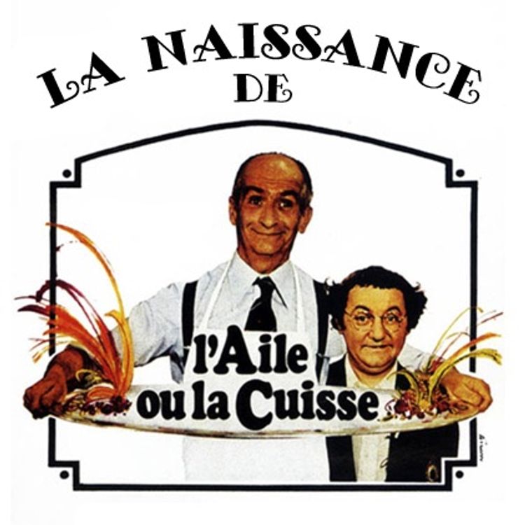 cover art for La naissance de "L'Aile ou la Cuisse"