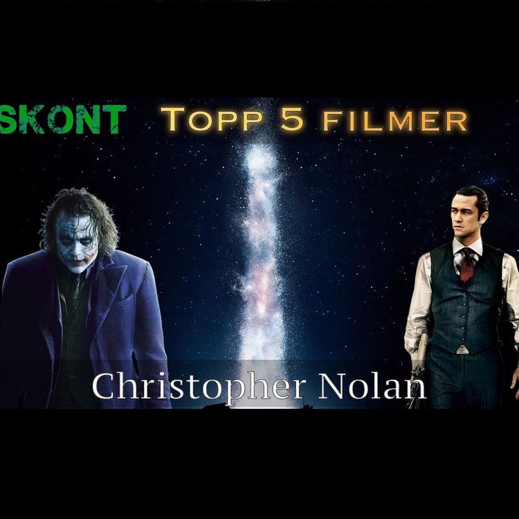 cover art for Topp 5 Christopher Nolan Filmer - Skont Live