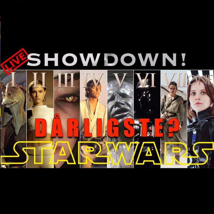 cover art for HVA ER DEN DÅRLIGSTE STAR WARS FILMEN EVER- SHOWDOWN E44