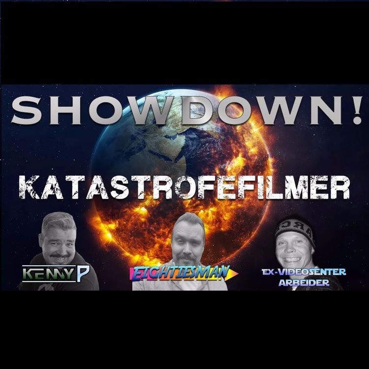 cover art for HVA ER DEN BESTE NATURKATASTROFEFILMEN EVER- - SHOWDOWN E42
