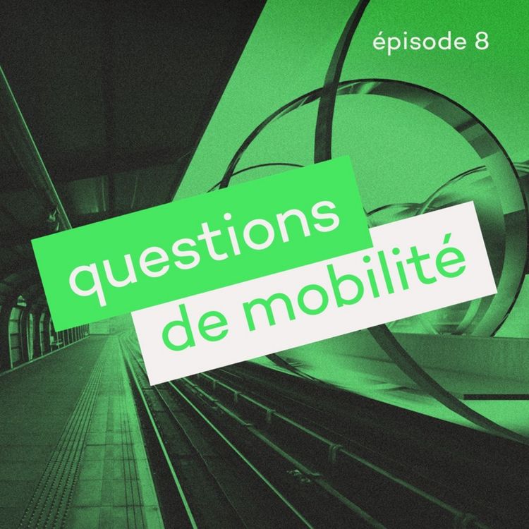 cover art for Questions de mobilité #8 - Easyverif / Eiver