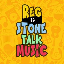 cover art for Reg and Stone Talk Music!