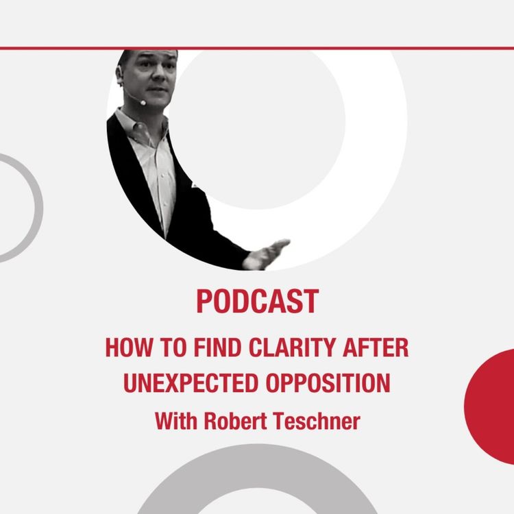 cover art for How To Find Clarity After Unexpected Opposition