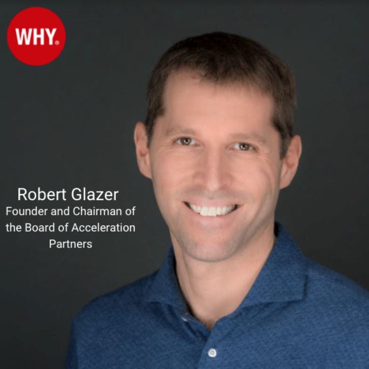 cover art for WHY Of Better Way With Robert Glazer: Why It Works and When It Doesn’t