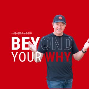 cover art for Beyond Your WHY