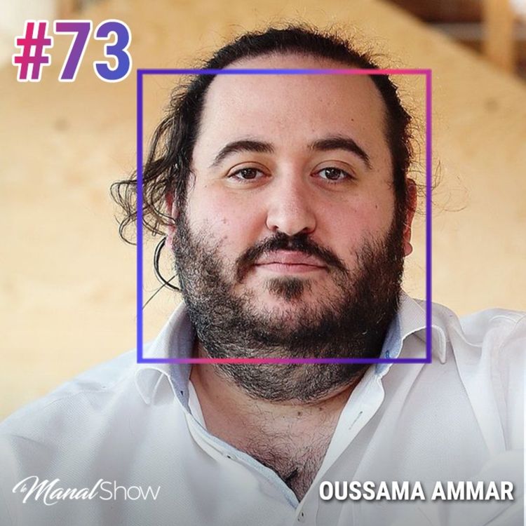 cover art for #73 OUSSAMA AMMAR: JOUER AVEC SES PROPRES CARTES
