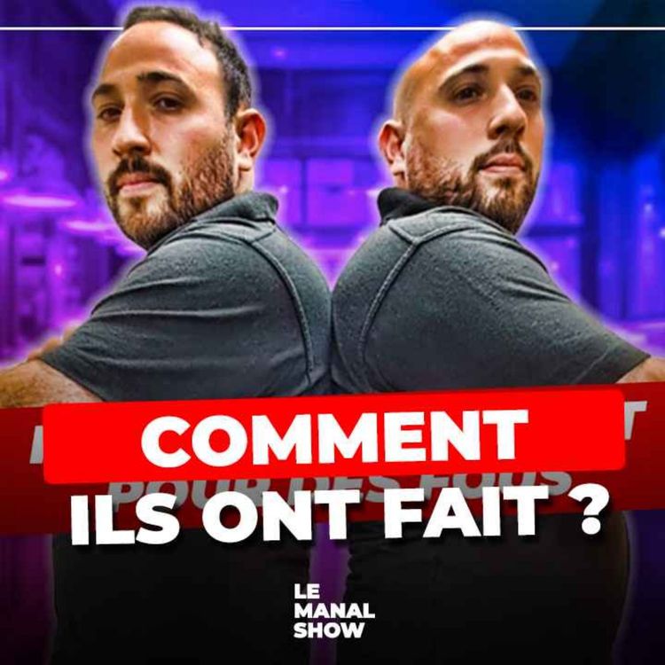 cover art for 2 Frères qui ont construit un empire dans le monde de la boucherie Hallal | #LeManalShow avec Les Jumeaux