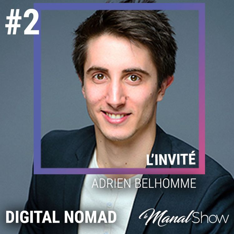 cover art for #02 ADRIEN BELHOMME - ADAPTER SON TRAVAIL À SA VIE ET PAS L'INVERSE