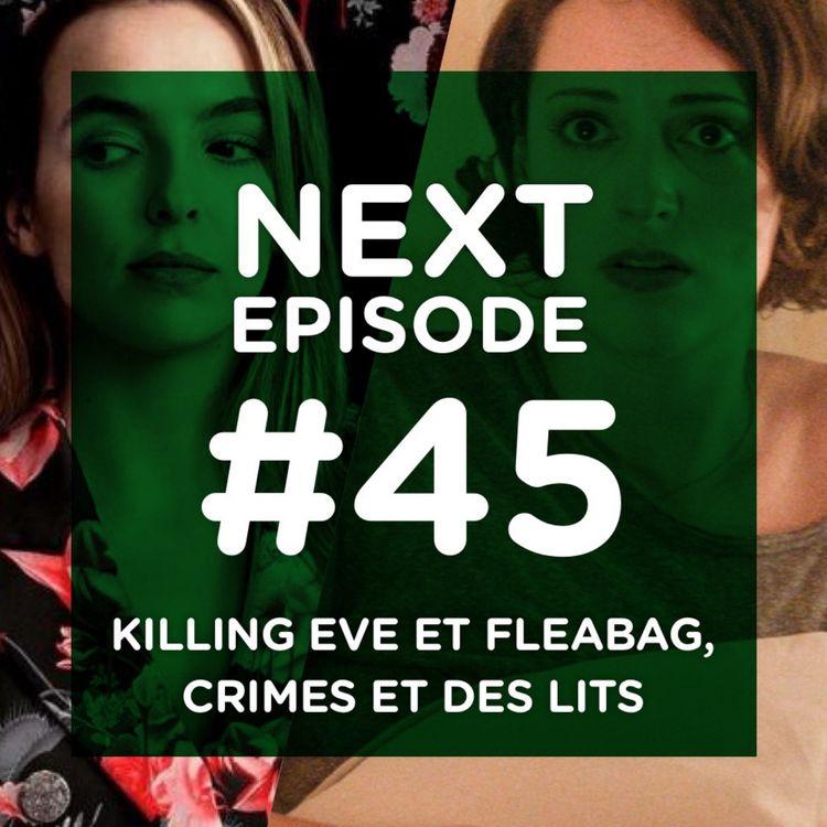 cover art for Killing Eve et Fleabag, crimes et des lits