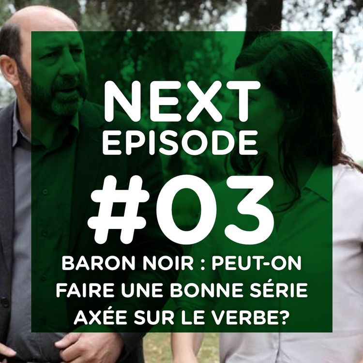 cover art for Baron noir : peut-on faire une bonne série axée sur le verbe ?