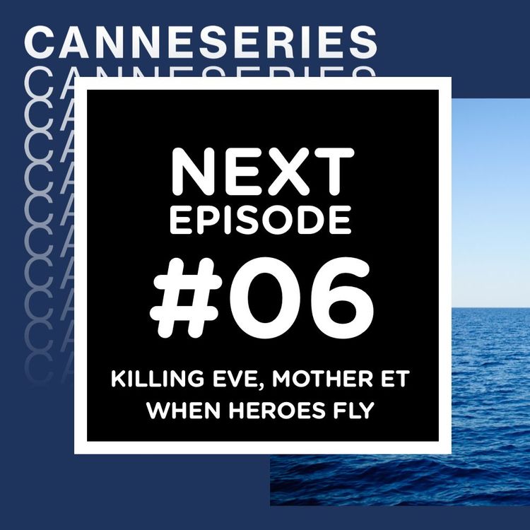 cover art for CanneSéries, jour 3 : Killing Eve, Mother et When Heroes Fly