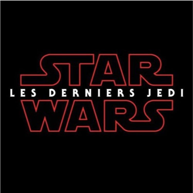 cover art for Spéciale "Star Wars, épisode VIII" (Garanti sans spoiler !)