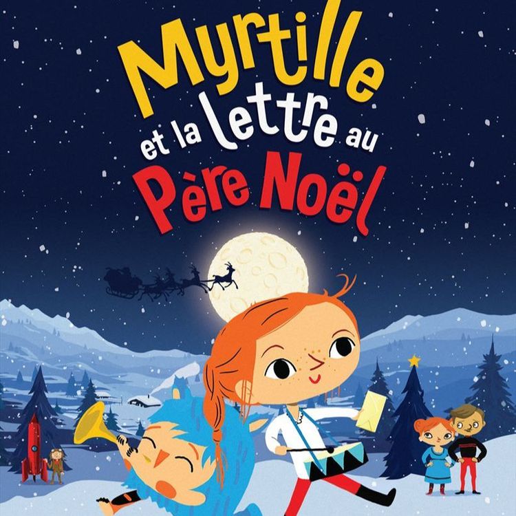 cover art for Myrtille et la Lettre au Père Noël - Valentin Rebondy