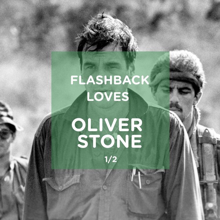 cover art for Flashback Loves Oliver Stone #1 : Cinéaste vétéran