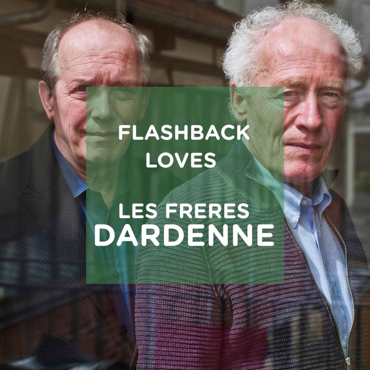 cover art for Flashback Loves les frères Dardenne