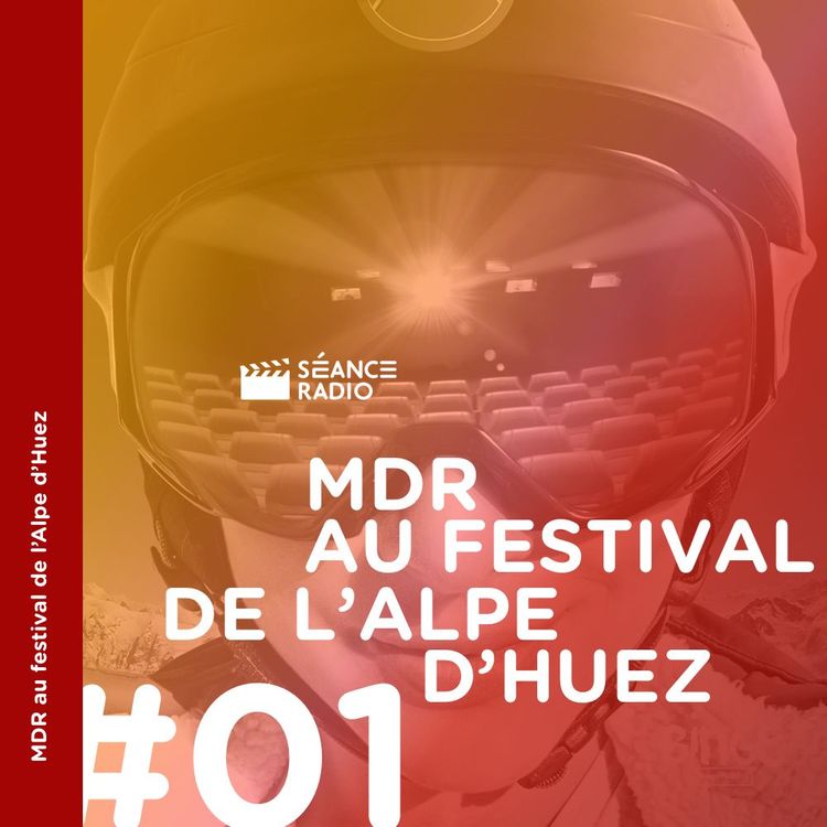 cover art for MDR au festival de l'Alpe d'Huez (1/4)