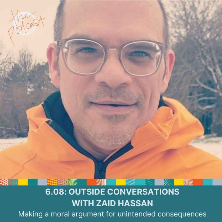 cover art for 6.08: Outside Conversations with Zaid Hassan 