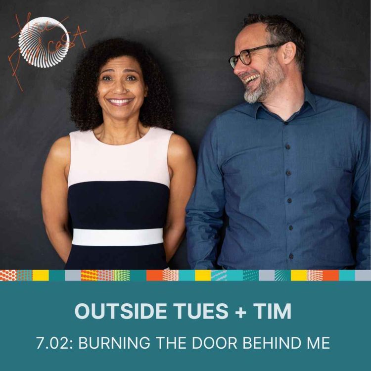 cover art for 7.02: Outside Tues + Tim