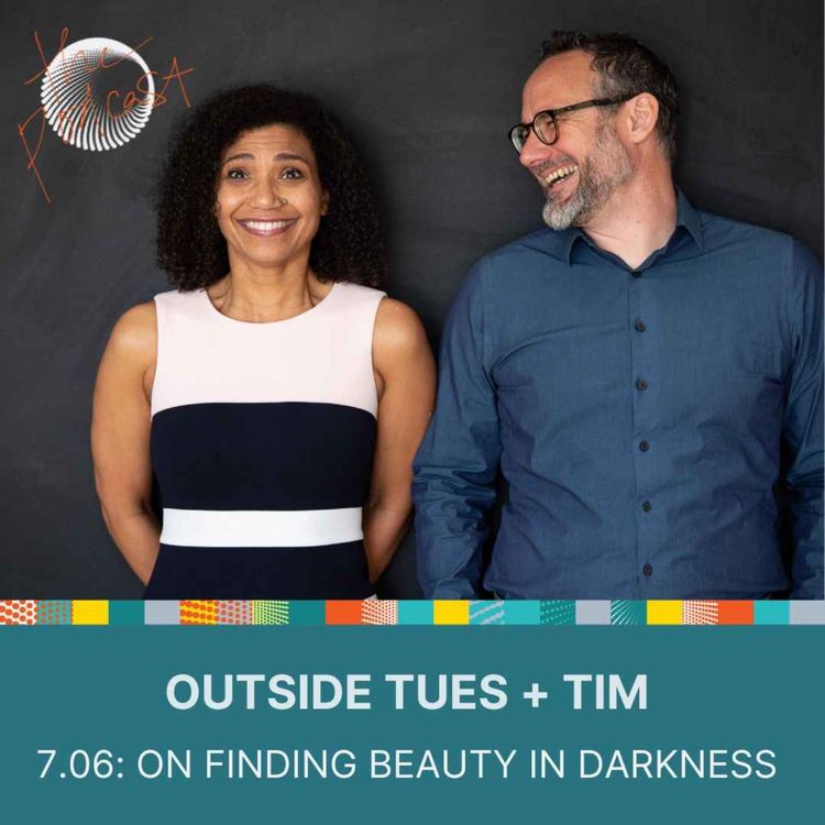 cover art for 7.06: Outside Tues + Tim