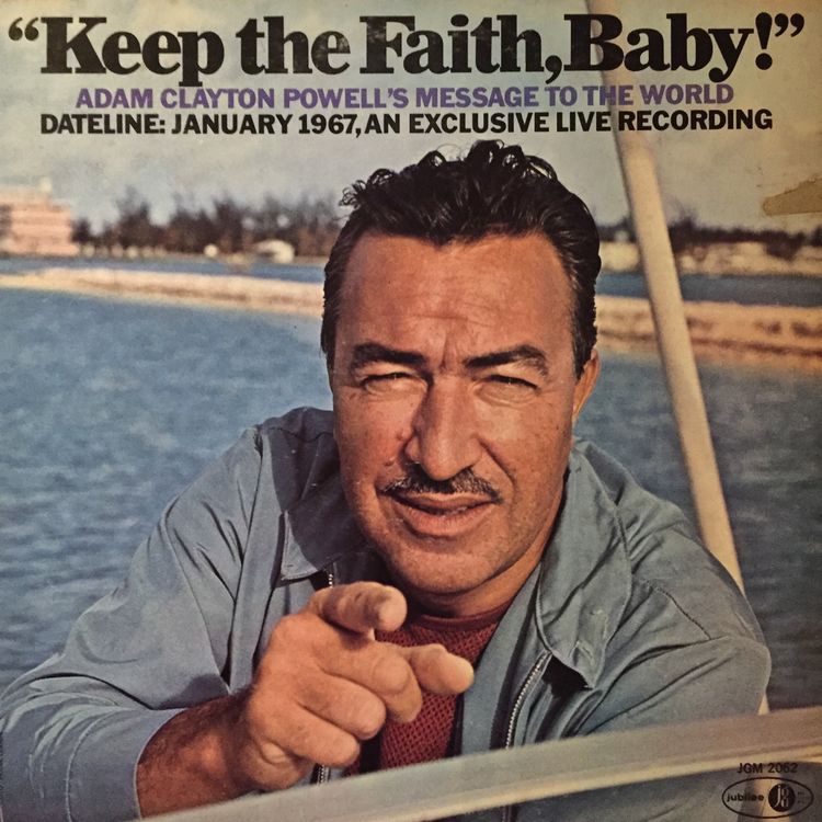 cover art for From the Archives 19: Adam Clayton Powell, "Keep the Faith, Baby!" (1967)