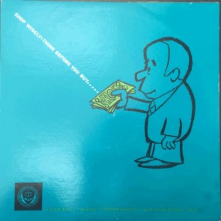 cover art for From the Archives 63: Federal Trade Commission, Shop Wisely: Think Before You Buy (~1970-73)