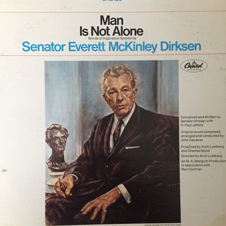 cover art for From the Archives 57: Senator Everett McKinley Dirksen, Man Is Not Alone (1967)