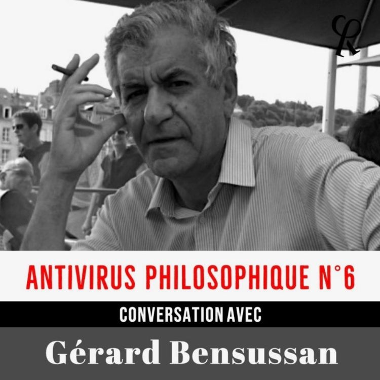 cover art for GÉRARD BENSUSSAN // Antivirus Philosophique Nº6