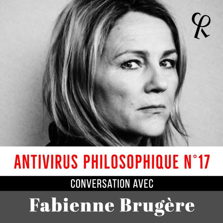 cover art for FABIENNE BRUGÈRE // Antivirus Philosophique Nº17