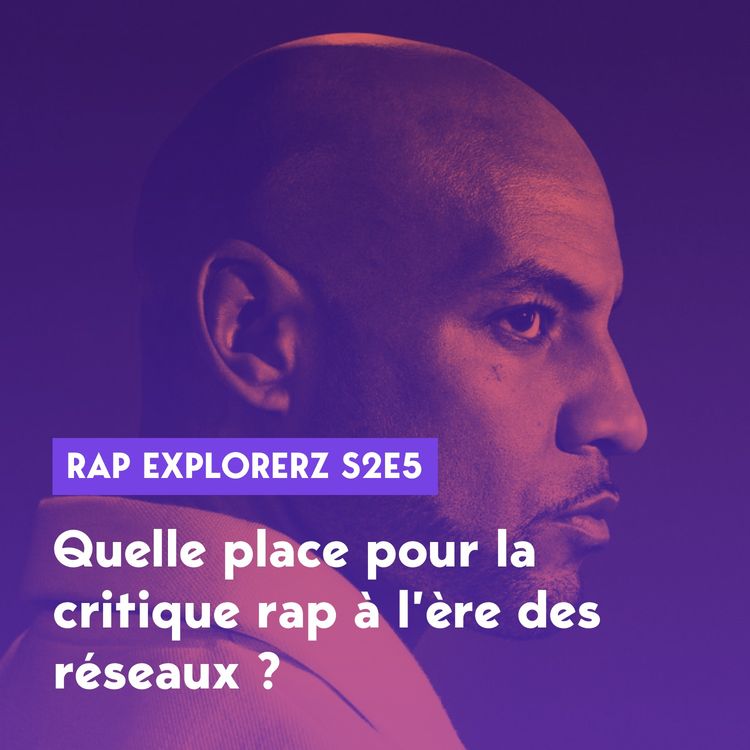 cover art for Quelle place pour la critique rap à l'ère des réseaux ?