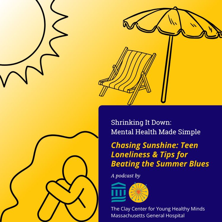 cover art for Chasing Sunshine: Teen Loneliness & Tips for Beating the Summer Blues