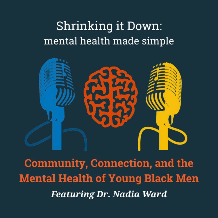 cover art for Community, Connection, and the Mental Health of Young Black Men