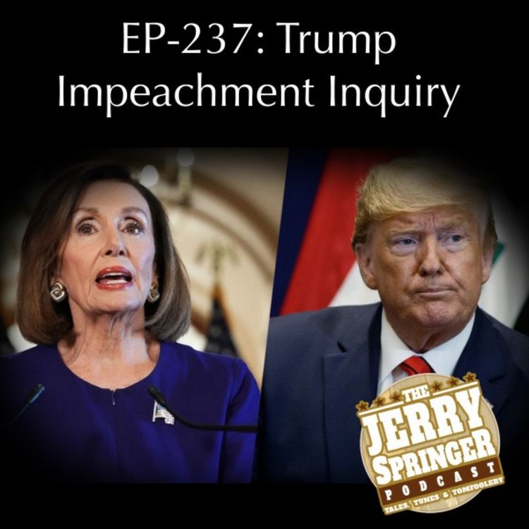 cover art for Trump Impeachment Inquiry - EP 237
