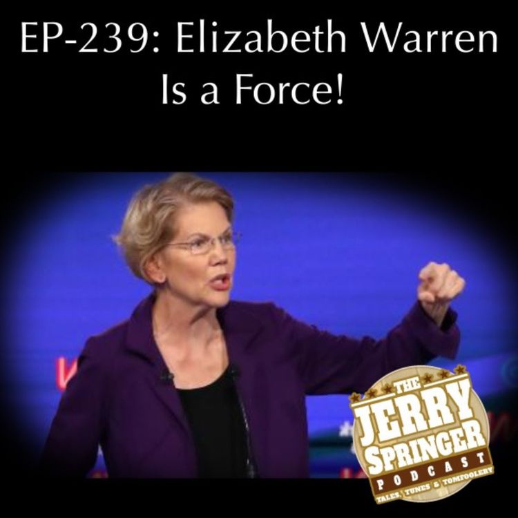 cover art for Elizabeth Warren Is A Force - EP 239