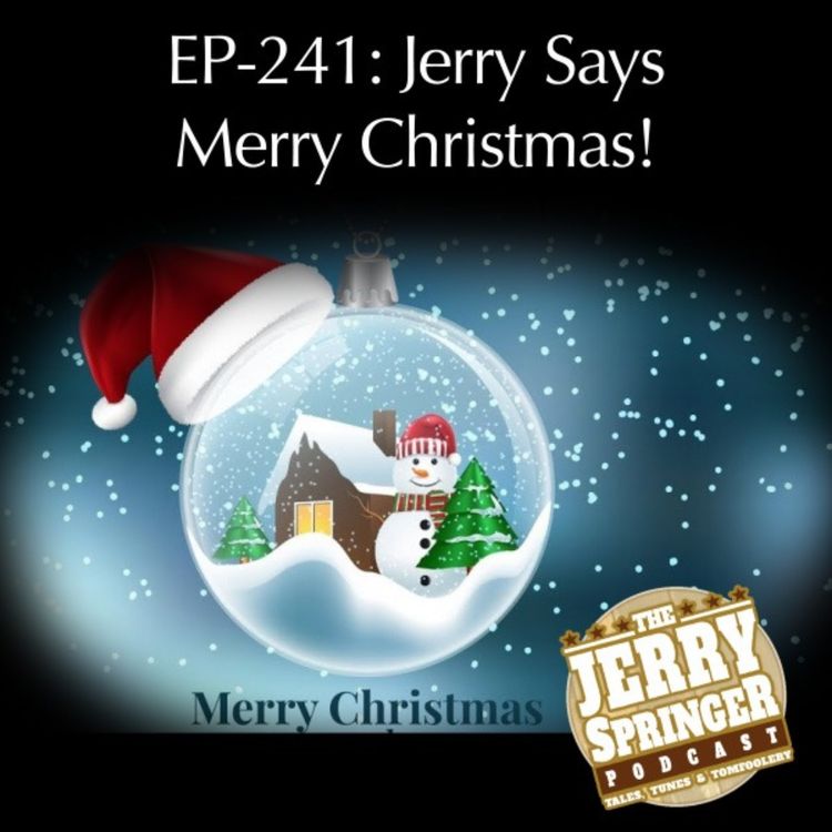 cover art for Jerry Says Merry Christmas - ep 241