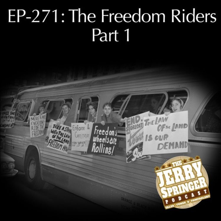 cover art for The Freedom Riders-Part 1 - EP 271