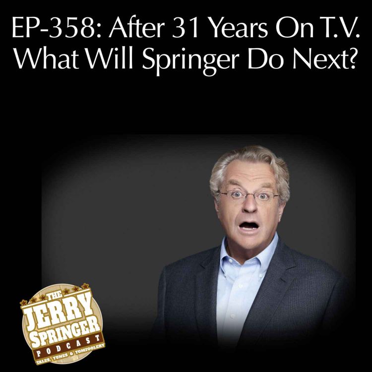 cover art for After 31 Years On T.V. What Will Springer Do Next? EP - 358