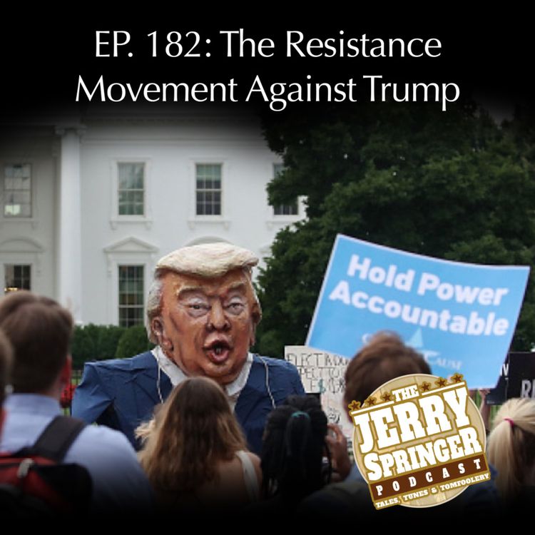 cover art for The Resistance Movement to Trump: Episode 182