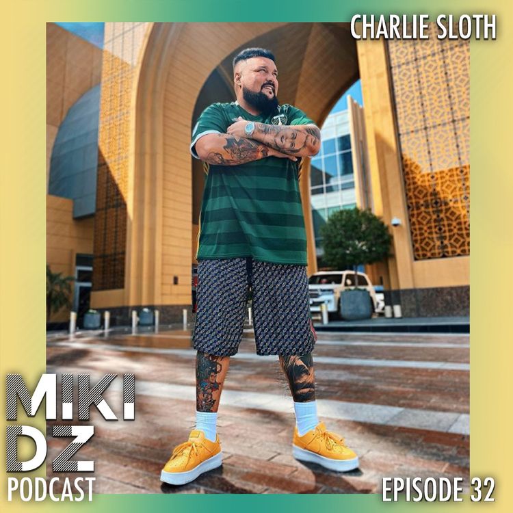 cover art for MikiDz Podcast Episode 32: The Charlie Sloth Interview