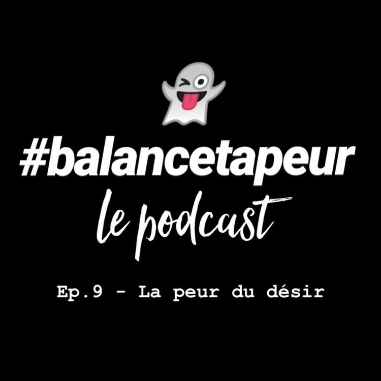 cover art for Ep.9 - La peur du désir