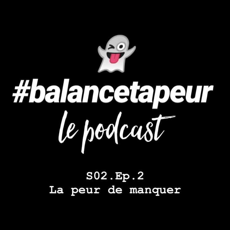 cover art for Saison 2 - EP.2 - La peur de manquer