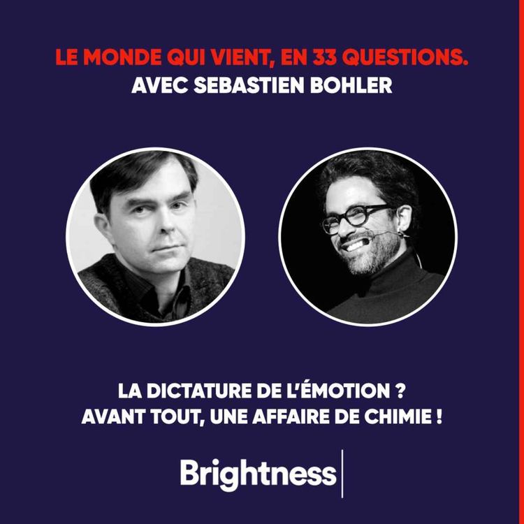 cover art for La dictature de l'émotion ? Avant tout une affaire de chimie ! Sebastien Bohler  — LMVQ #4