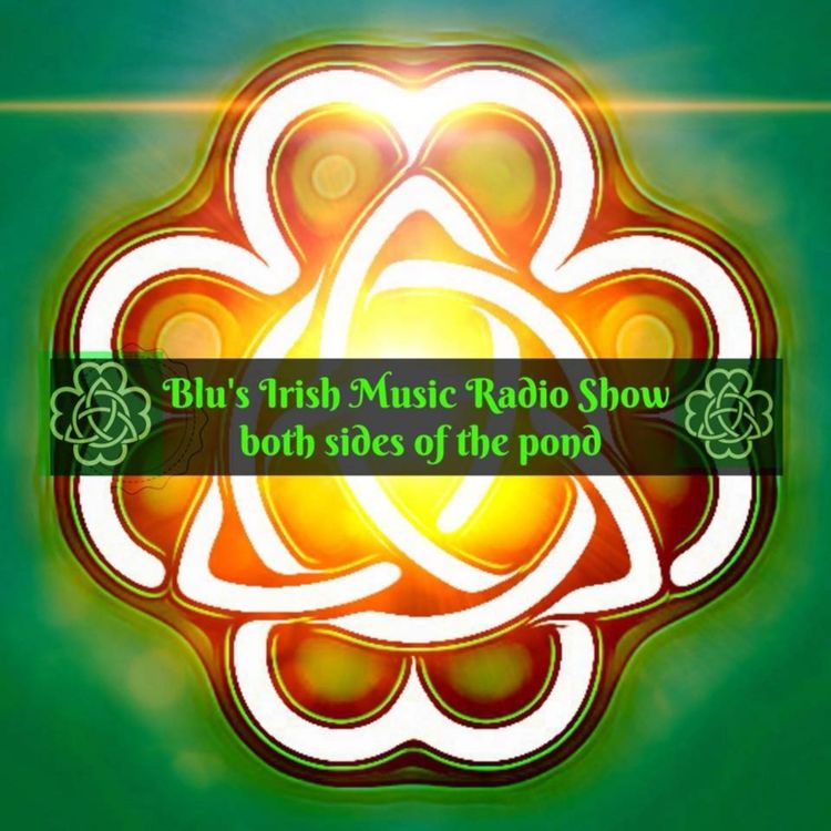 cover art for Blu's Irish/Scottish Music show- Jim Barry Interview and Barry Jay Interview